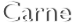 Carne